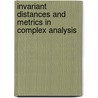 Invariant Distances And Metrics In Complex Analysis by Peter Pflug