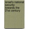 Israel's National Security Towards The 21st Century door Onbekend
