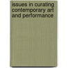 Issues in Curating Contemporary Art and Performance door Judith Rugg