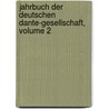 Jahrbuch Der Deutschen Dante-Gesellschaft, Volume 2 door Deutsche Dante-Gesellschaft