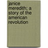 Janice Meredith; A Story Of The American Revolution door Ford Paul Leicester