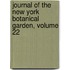Journal Of The New York Botanical Garden, Volume 22