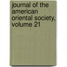Journal of the American Oriental Society, Volume 21 door Society American Orient