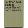 Kaufman Field Guide to Butterflies of North America by Kenn Kaufman