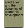 Kondratiev And The Dynamics Of Economic Development door Vincent Barnett