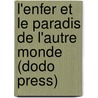 L'Enfer Et Le Paradis de L'Autre Monde (Dodo Press) door Henri Emile Chevalier