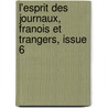 L'Esprit Des Journaux, Franois Et Trangers, Issue 6 door Lettres Soci T. De Gens