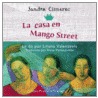La Casa de Mango Street / The House on Mango Street door Sandra Cisneros