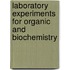 Laboratory Experiments For Organic And Biochemistry