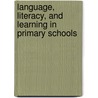 Language, Literacy, and Learning in Primary Schools door Olatunde A. Adekola