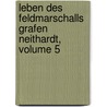 Leben Des Feldmarschalls Grafen Neithardt, Volume 5 by Georg Heinrich Pertz