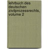 Lehrbuch Des Deutschen Zivilprozessrechts, Volume 2 by Konrad Hellwig