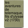 Les Avantures De Telemaque, Fils D'Ulysse V2 (1730) by Francois De Salignac Fenelon