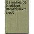 Les Maitres De La Critique Litteraire Ai Xix Siecle