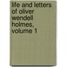 Life and Letters of Oliver Wendell Holmes, Volume 1 door John Torrey Morse