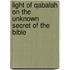 Light Of Qabalah On The Unknown Secret Of The Bible