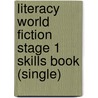 Literacy World Fiction Stage 1 Skills Book (Single) door Kate Caton