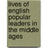 Lives Of English Popular Leaders In The Middle Ages