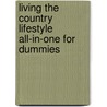 Living the Country Lifestyle All-In-One for Dummies by Tracy L. Barr