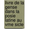 Livre de La Gense Dans La Posie Latine Au Vme Sicle door Stanislas Gamber