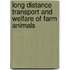 Long Distance Transport And Welfare Of Farm Animals