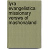 Lyra Evangelistica Missionary Versws Of Mashonaland by Arthur Shearly Cripps