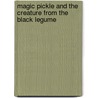 Magic Pickle and the Creature from the Black Legume door Scott Morse