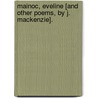 Mainoc, Eveline [And Other Poems, By J. Mackenzie]. by Sir James Mackenzie