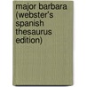 Major Barbara (Webster's Spanish Thesaurus Edition) by Reference Icon Reference