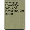 Managing Knowledge Work and Innovation, 2nd Edition door Sue Newell