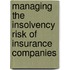 Managing the Insolvency Risk of Insurance Companies