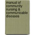 Manual Of Community Nursing & Communicable Diseases
