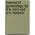 Manual Of Gynecology, By D.B. Hart And A.H. Barbour