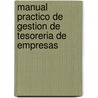 Manual Practico de Gestion de Tesoreria de Empresas door Josu Imanol Delgado Ugarte