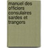 Manuel Des Officiers Consulaires Sardes Et Trangers
