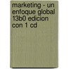 Marketing - Un Enfoque Global 13b0 Edicion Con 1 Cd door William D. Perreault