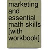 Marketing and Essential Math Skills [With Workbook] door William A. Stull