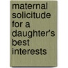 Maternal Solicitude for a Daughter's Best Interests door Ann Taylor