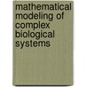 Mathematical Modeling of Complex Biological Systems door Marcello Delitala