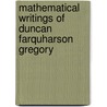 Mathematical Writings of Duncan Farquharson Gregory door William Walton