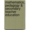 Mathematics, Pedagogy & Secondary Teacher Education door Thomas J. Cooney