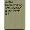 Maths Frameworking - Sats Revision Guide Levels 3-5 by Kevin Evans
