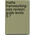 Maths Frameworking - Sats Revision Guide Levels 5-7