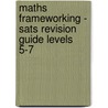 Maths Frameworking - Sats Revision Guide Levels 5-7 by Kevin Evans