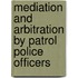Mediation And Arbitration By Patrol Police Officers