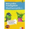 Mein großes Trainingsbuch Mathematik. 4. Schuljahr door Onbekend
