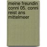 Meine Freundin Conni 05. Conni reist ans Mittelmeer by Julia Boehme