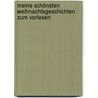 Meine schönsten Weihnachtsgeschichten zum Vorlesen door Ursel Scheffler