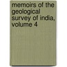 Memoirs Of The Geological Survey Of India, Volume 4 door Onbekend