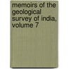 Memoirs Of The Geological Survey Of India, Volume 7 door India Geological Survey